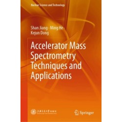 Accelerator Mass Spectrometry Techniques and Applications