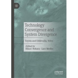 Technology Convergence and System Divergence: Toyota and Uddevalla, Volvo