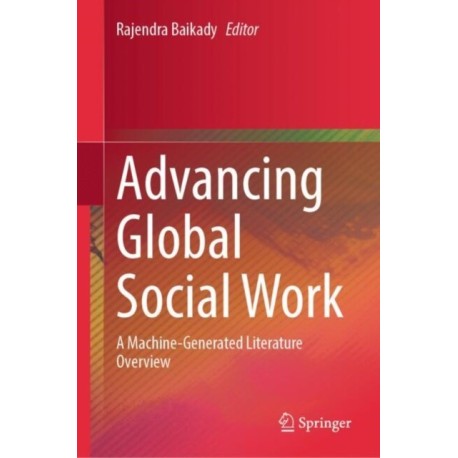Advancing Global Social Work: A Machine-Generated Literature Overview