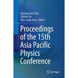 Proceedings of the 15th Asia Pacific Physics Conference