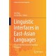 Linguistic Interfaces in East-Asian Languages: A Festschrift in Honor of Yoshihisa Kitagawa