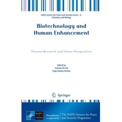 Biotechnology and Human Enhancement: Present Research and Future Perspectives