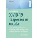 COVID-19 Responses in Yucatan: A Critical Medical Anthropology Perspective on Risk Communication, Pandemic Obedience, and Rumors