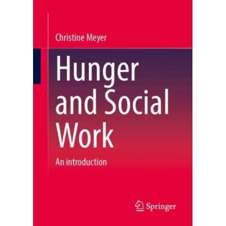 Hunger and Social Work: An introduction