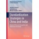 Standardization Strategies in China and India: Industrial Policy and Geopolitics and Implications for Europe