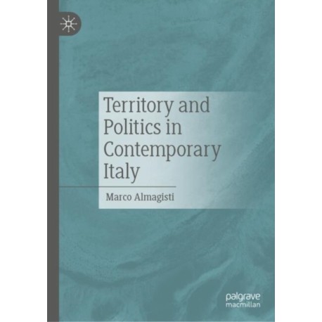 Territory and Politics in Contemporary Italy