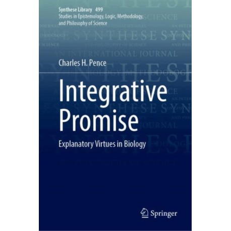 Integrative Promise: Explanatory Virtues in Biology