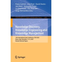 Knowledge Discovery, Knowledge Engineering and Knowledge Management: 15th International Joint Conference, IC3K 2023, Rome, Italy, November 13-15, 2023, Revised Selected Papers