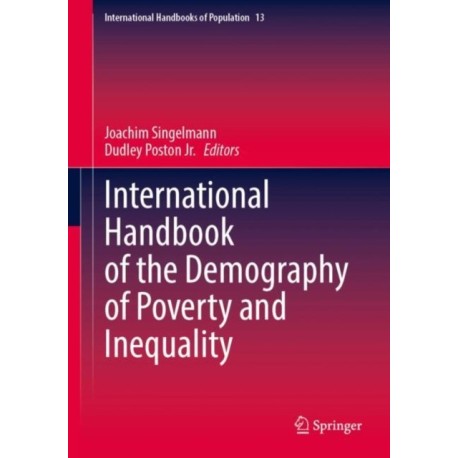 International Handbook of the Demography of Poverty and Inequality