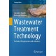 Wastewater Treatment Technology: Technical Progressions and Advances
