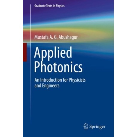 Applied Photonics: An Introduction for Physicists and Engineers