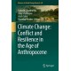Climate Change: Conflict and Resilience in the Age of Anthropocene