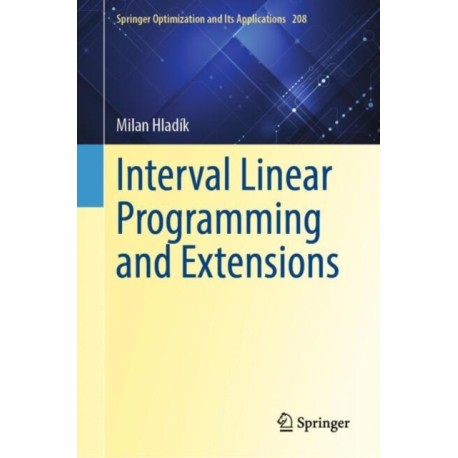 Interval Linear Programming and Extensions