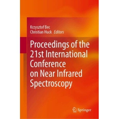 Proceedings of the 21st International Conference on Near Infrared Spectroscopy