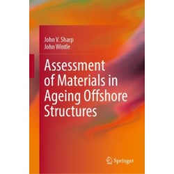 Assessment of Materials in Ageing Offshore Structures