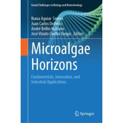 Microalgae Horizons: Fundamentals, Innovations, and Industrial Applications