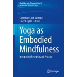 Yoga as Embodied Mindfulness: Integrating Research and Practice