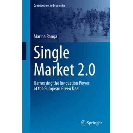 Single Market 2.0: Harnessing the Innovation Power of the European Green Deal