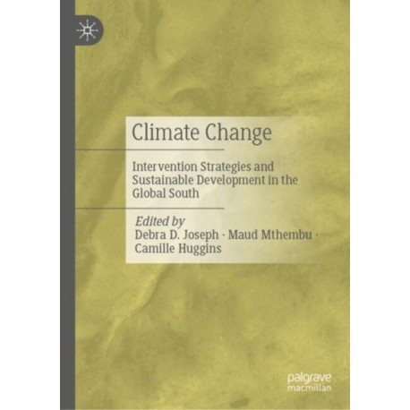 Climate Change: Intervention Strategies and Sustainable Development in the Global South