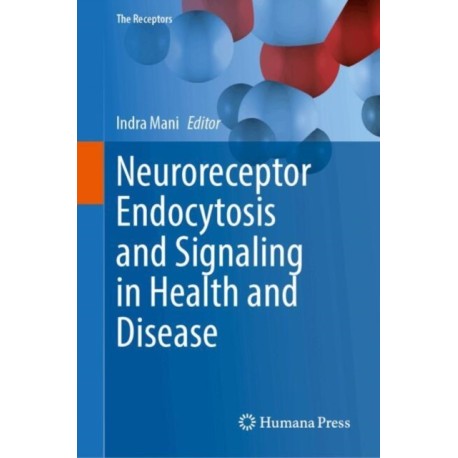Neuroreceptor Endocytosis and Signaling in Health and Disease