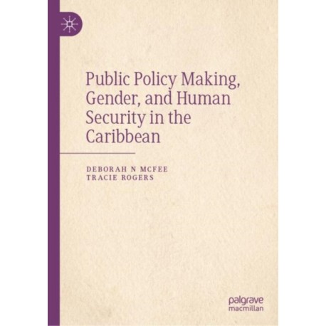 Public Policy Making, Gender, and Human Security in the Caribbean