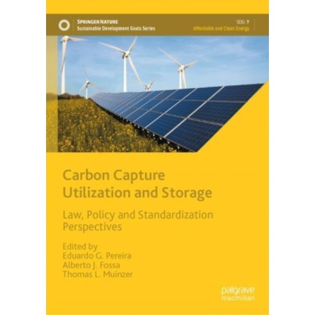Carbon Capture Utilization and Storage: Law, Policy and Standardization Perspectives