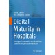 Digital Maturity in Hospitals: Strategies, Frameworks, and Global Case Studies to Shape Future Healthcare