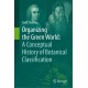 Organizing the Green World: A Conceptual History of Botanical Classification