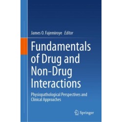 Fundamentals of Drug and Non-Drug Interactions: Physiopathological Perspectives and Clinical Approaches