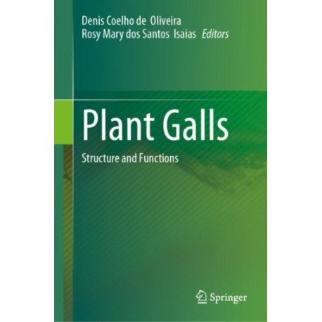 Plant Galls: Structure and Functions
