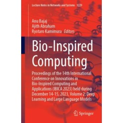 Bio-Inspired Computing: Proceedings of the 14th International Conference on Innovations in Bio-Inspired Computing and Applications (IBICA 2023) held during December 14-15, 2023, Volume 2: Deep Learning and Large Language Models