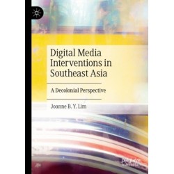 Digital Media Interventions in Southeast Asia: A Decolonial Perspective