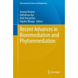 Recent Advances in Bioremediation and Phytoremediation