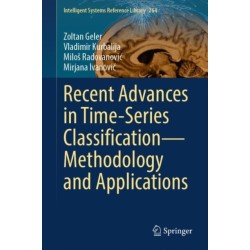 Recent Advances in Time-Series Classification—Methodology and Applications