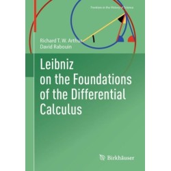 Leibniz on the Foundations of the Differential Calculus