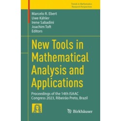 New Tools in Mathematical Analysis and Applications: Proceedings of the 14th ISAAC Congress 2023, Ribeirao Preto, Brazil