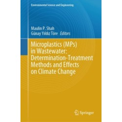 Microplastics (MPs) in Wastewater:  Determination-Treatment Methods and Effects on Climate Change