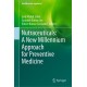 Nutraceuticals: A New Millennium Approach for Preventive Medicine