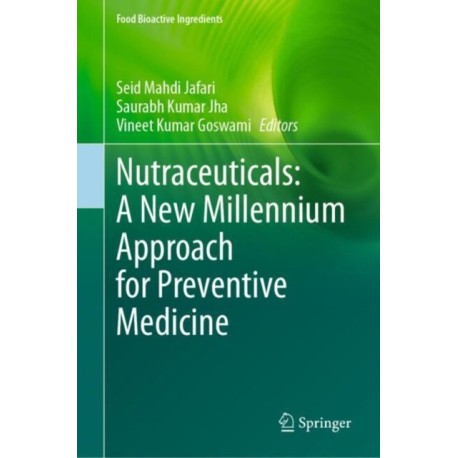 Nutraceuticals: A New Millennium Approach for Preventive Medicine