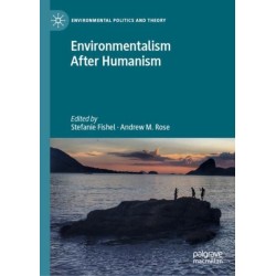 Environmentalism After Humanism
