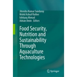 Food Security, Nutrition and Sustainability Through Aquaculture Technologies