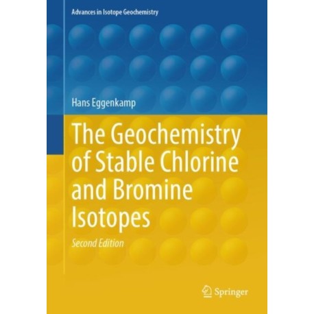 The Geochemistry of Stable Chlorine and Bromine Isotopes