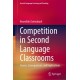 Competition in Second Language Classrooms: Causes, Consequences, and Implications