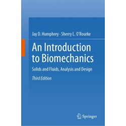 An Introduction to Biomechanics: Solids and Fluids, Analysis and Design