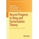 Recent Progress in Ring and Factorization Theory: Graz, Austria, July 10–14, 2023