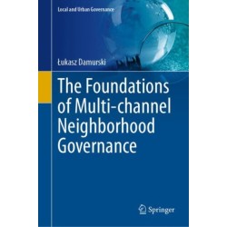 The Foundations of Multi-channel Neighborhood Governance