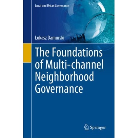 The Foundations of Multi-channel Neighborhood Governance
