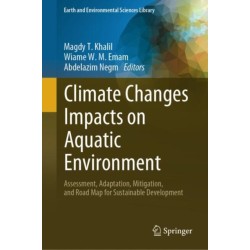 Climate Changes Impacts on Aquatic Environment: Assessment, Adaptation, Mitigation, and Road Map for Sustainable Development