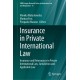 Insurance in Private International Law: Insurance and Reinsurance in Private International Law, Jurisdiction and Applicable Law