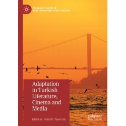 Adaptation in Turkish Literature, Cinema and Media